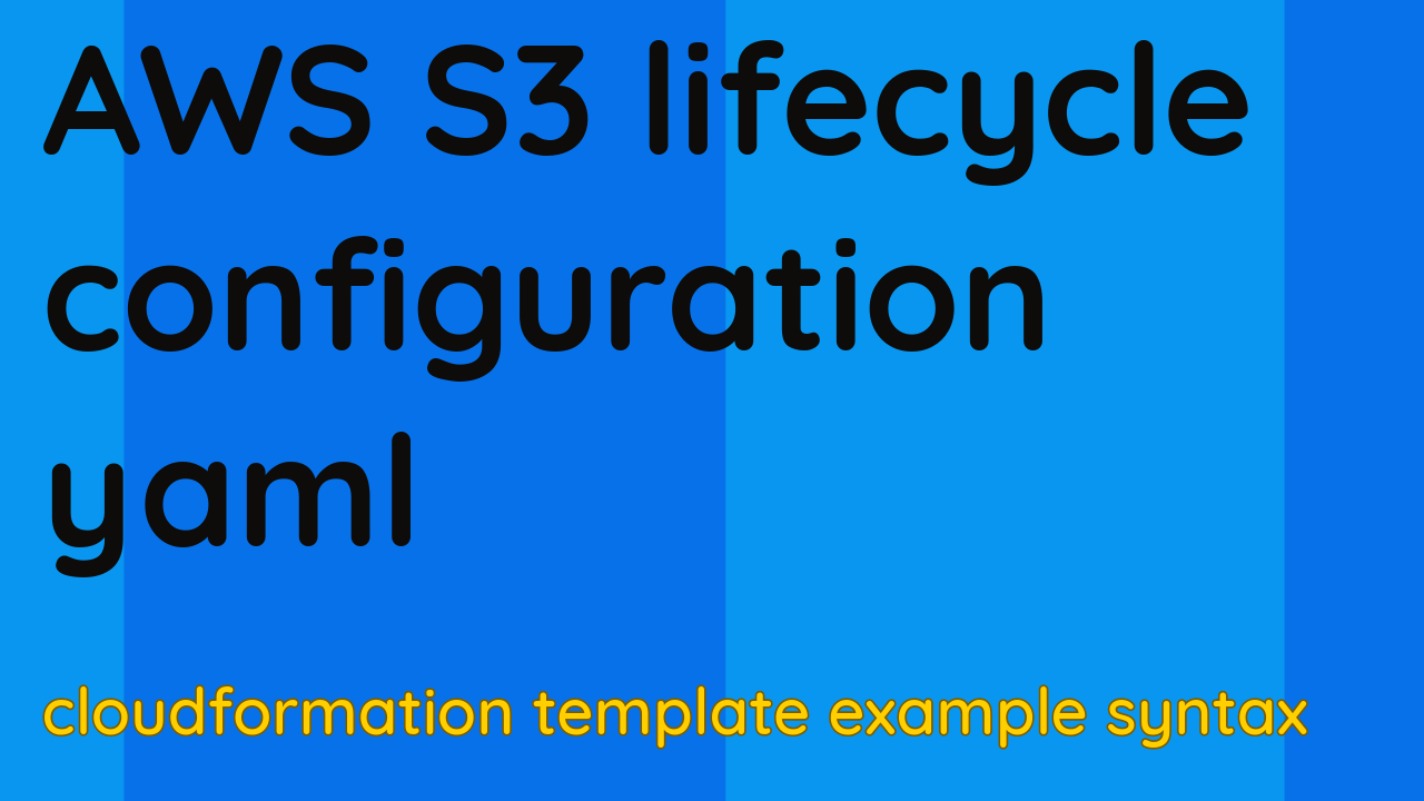 aws s3 lifecycle configuration yaml, aws s3 yaml config, aws s3 policy yaml, aws s3 bucket policy yaml, aws s3 lifecycle configuration yaml, s3 lifecycle policy to delete objects after 30 days cloudformation, s3 lifecycle policy cloudformation example,